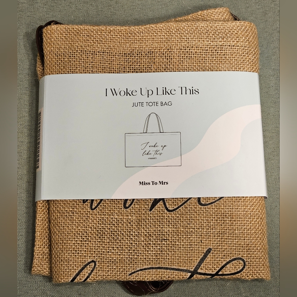 NWT - "I woke up like this" Tote Bag